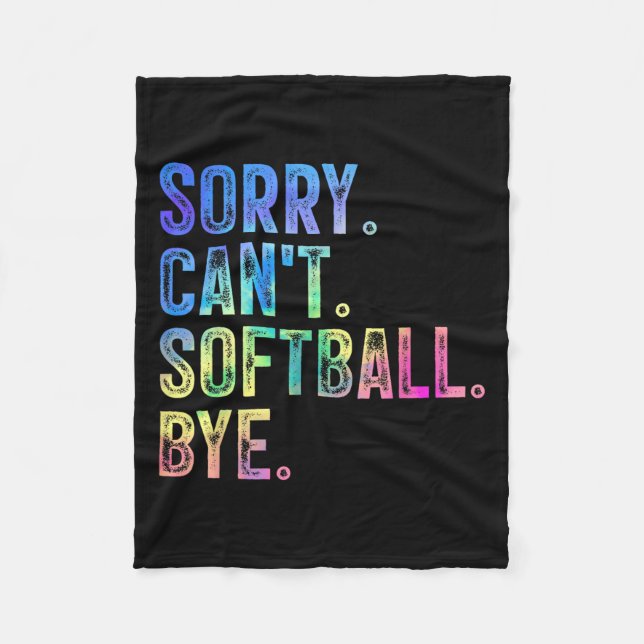 Manta Polar Sorry Can't Softball Bye Funny Softball Lover  (Anverso)