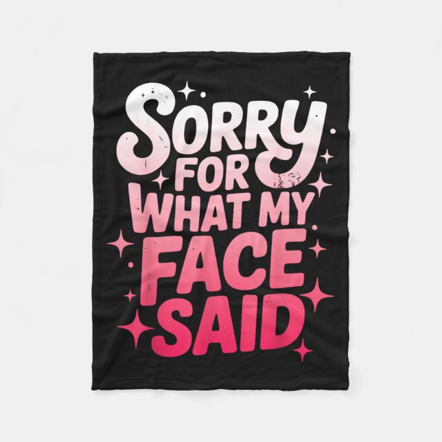 Manta Polar Sorry For What My Face Said Funny Sarcastic Minima (Anverso)