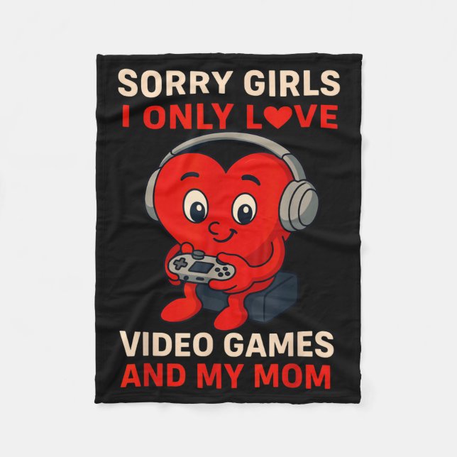Manta Polar Sorry Girls Love Video Games And My Mom Valentines (Anverso)