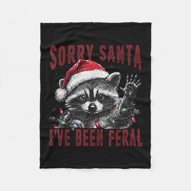 Manta Polar Sorry Santa I've Been Feral Christmas Holiday Racc (Anverso)