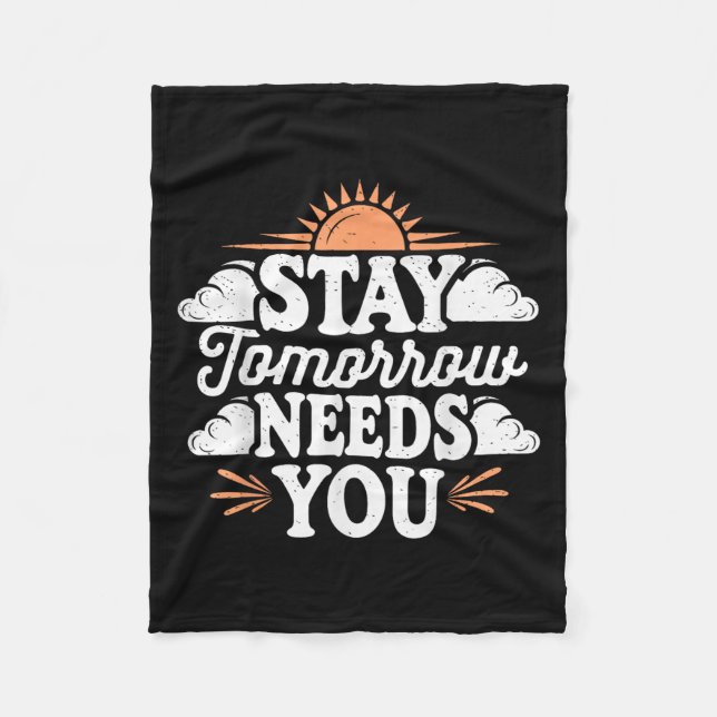 Manta Polar Stay Tomorrow Needs You, Suicide Awareness Mental  (Anverso)