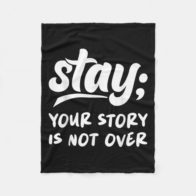 Manta Polar Stay Your Story Is Not Over Mental Health Suicide  (Anverso)