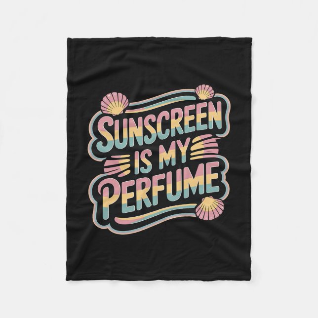 Manta Polar Sunscreen Is My Perfume - Funny Sun Tanning  (Anverso)