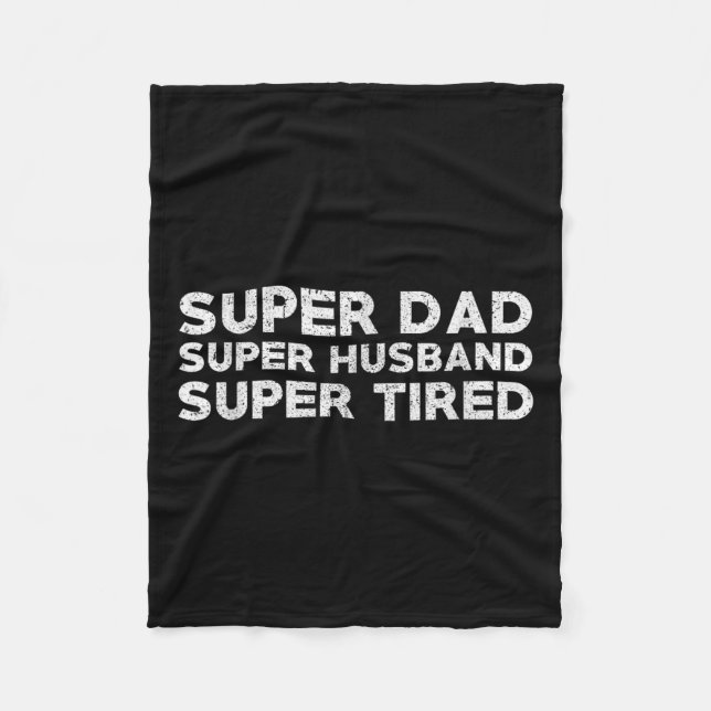 Manta Polar Super Dad Super Husband Super Tired Funny Dad Gif  (Anverso)
