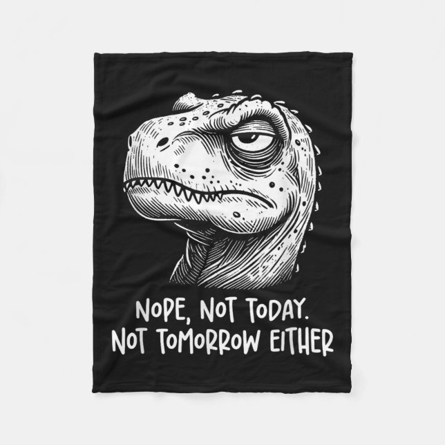 Manta Polar T-rex Dinosaur Nope Not Today Not Tomorrow Either, (Anverso)