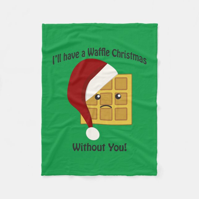 Manta Polar Tendré un Navidad de Waffle sin ti (Anverso)