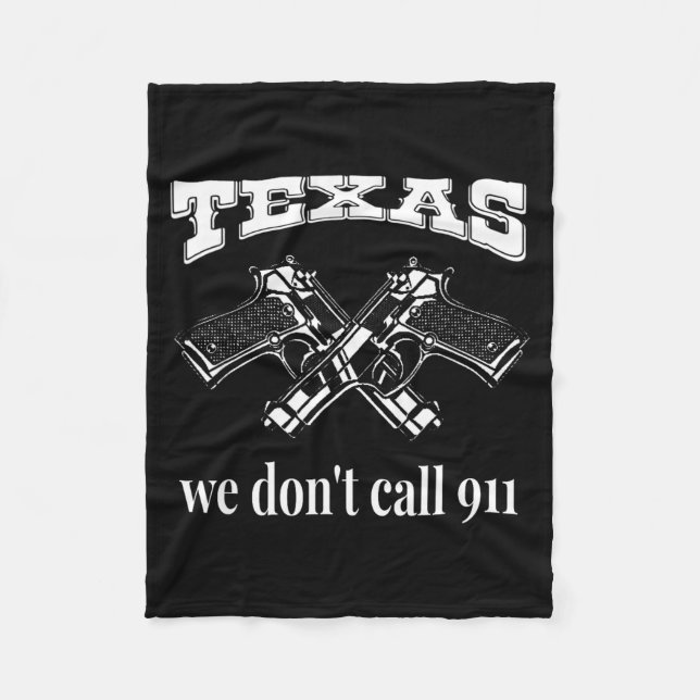Manta Polar Texas We Don't Call 911 Guns And Bullets 2nd Amend (Anverso)