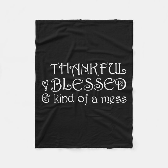 Manta Polar Thankful Blessed Kind Of A Mess Thanksgiving Motiv (Anverso)