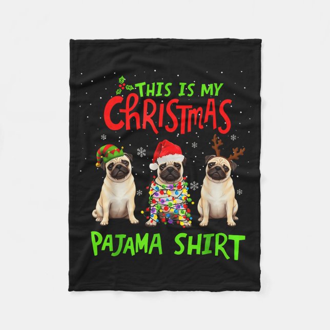 Manta Polar This Is My Christmas Pajama Shirt Pug Dog Funny Xm (Anverso)