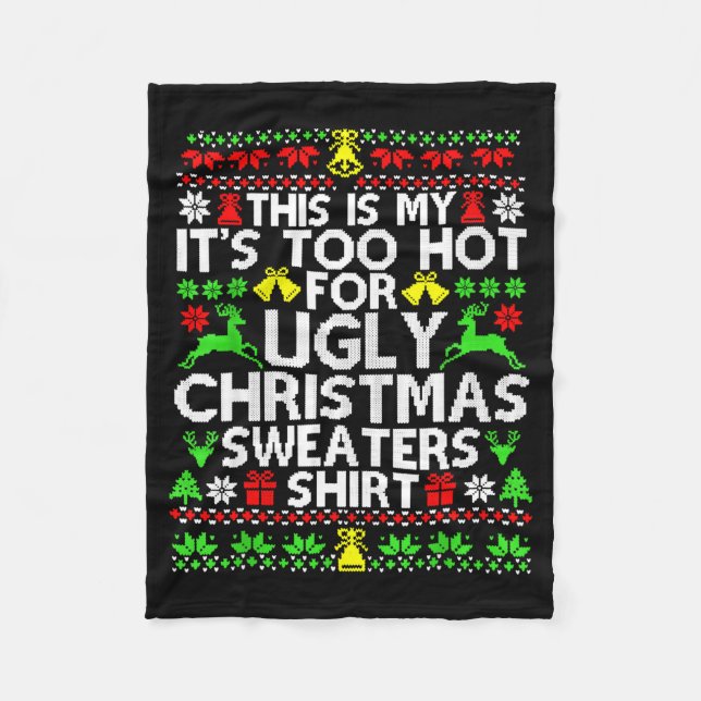 Manta Polar This Is My It's Too Hot For Ugly Christmas Sweater (Anverso)