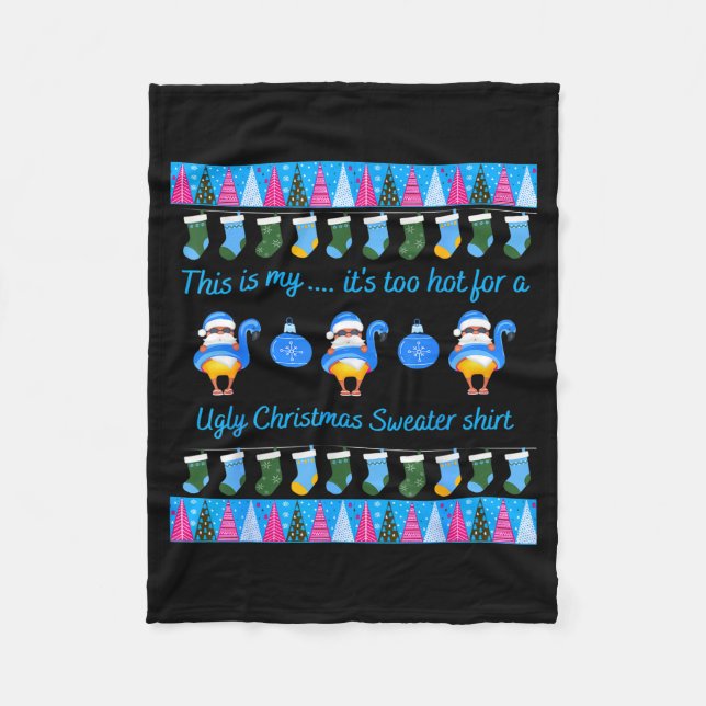 Manta Polar This Is My It's Too Hot For Ugly Christmas Sweater (Anverso)