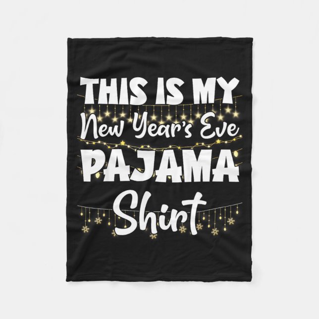 Manta Polar This Is My New Years Eve Pajama Shirt Happy New Ye (Anverso)