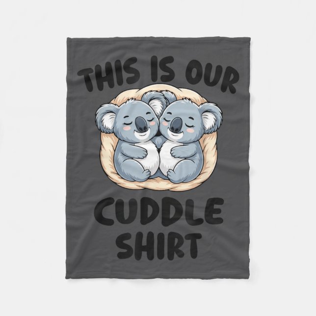 Manta Polar This Is Our Cuddle Shirt Cute Koala Couple  (Anverso)