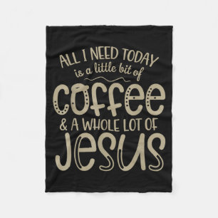 Manta Polar Todo lo que necesito hoy café y Jesús fe cristiana