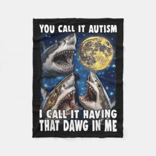 Manta Polar Tú lo llamas autismo, yo lo llamo tener a ese perr