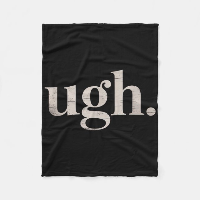 Manta Polar Ugh. Gráfica divertida de Novedad sarcástica vinta (Anverso)