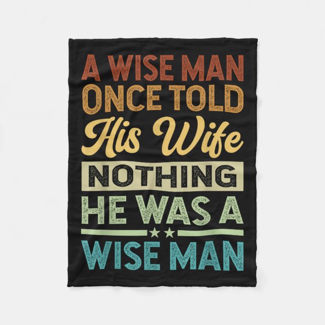 Manta Polar Un Hombre Sabio Dijo Una Vez A Su Esposa Que No Er (Anverso)