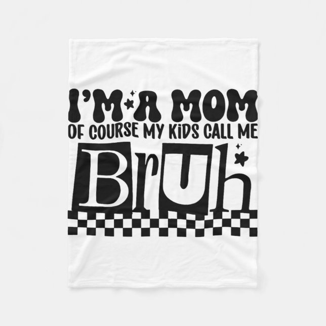 Manta Polar Una Mamá Por Supuesto Mis Hijos Me Llaman Madres G (Anverso)