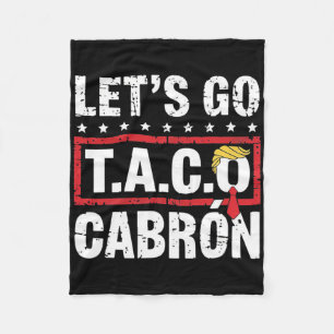 Manta Polar Vamos Taco Cabrón Diversión Anti Trump Protesta Po