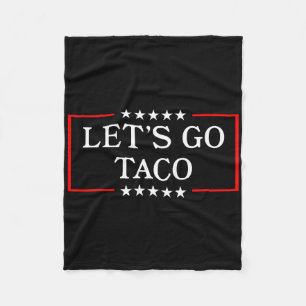 Manta Polar Vamos Taco - Gracioso arancel comercial de tacos p