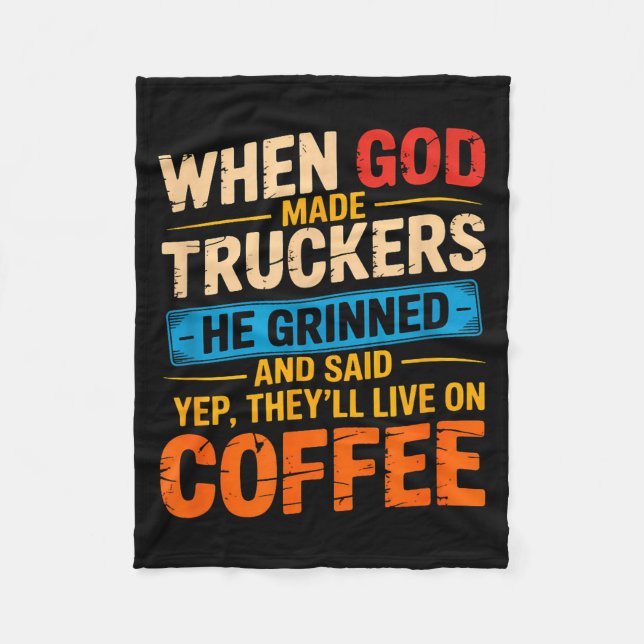 Manta Polar When God Made Truckers Funny Coffee Lovers Christi (Anverso)