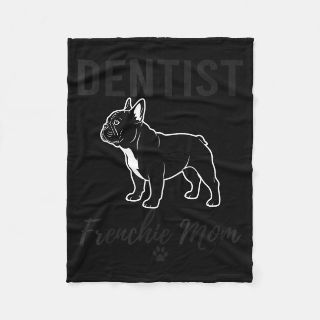 Manta Polar Women Dentist Frenchie Mom Shirt Funny Dog Lover D (Anverso)