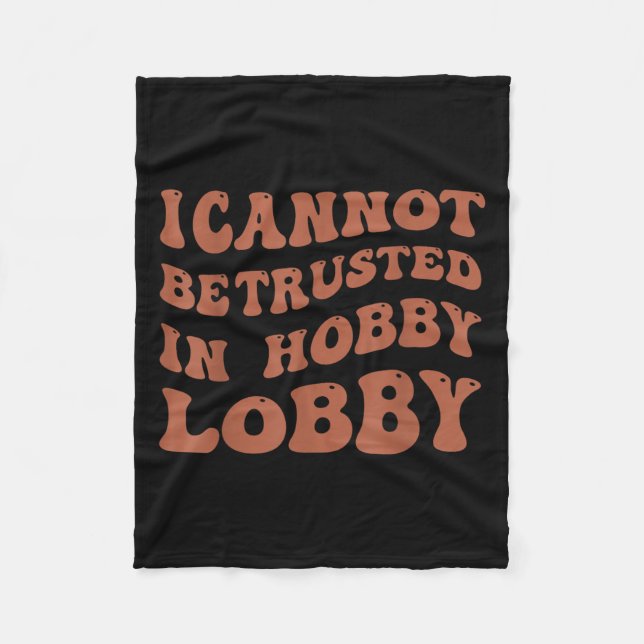 Manta Polar Womens I Cannot Be Trusted In Hobby Lobby  (Anverso)