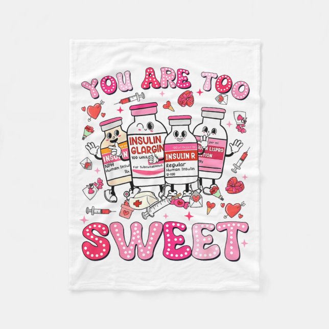 Manta Polar You Are Too Sweet Valentine Nurse Insulin Diabetes (Anverso)