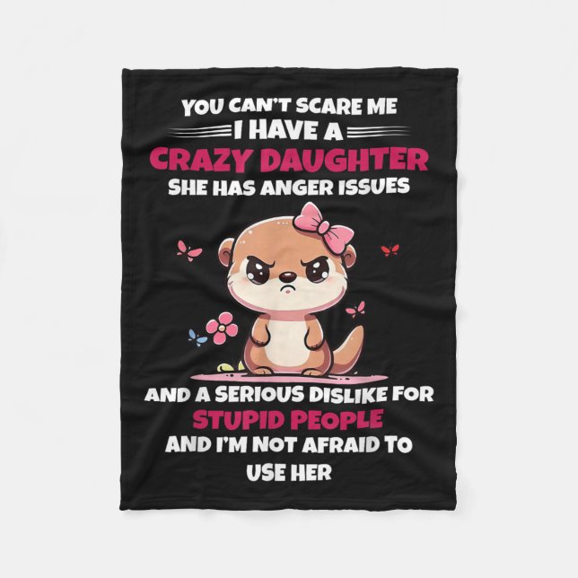 Manta Polar You Can't E Me I Have A Crazy Daughter She Has Ang (Anverso)