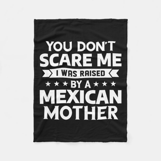 Manta Polar You Don't E Me I Was Raised By A Mexican Mother  (Anverso)