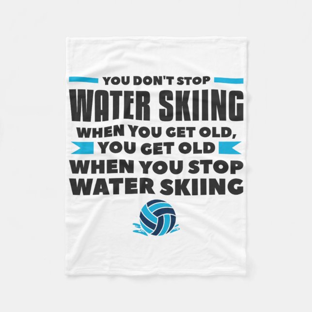Manta Polar You Don't Stop Water Skiing When You Get Old Skier (Anverso)