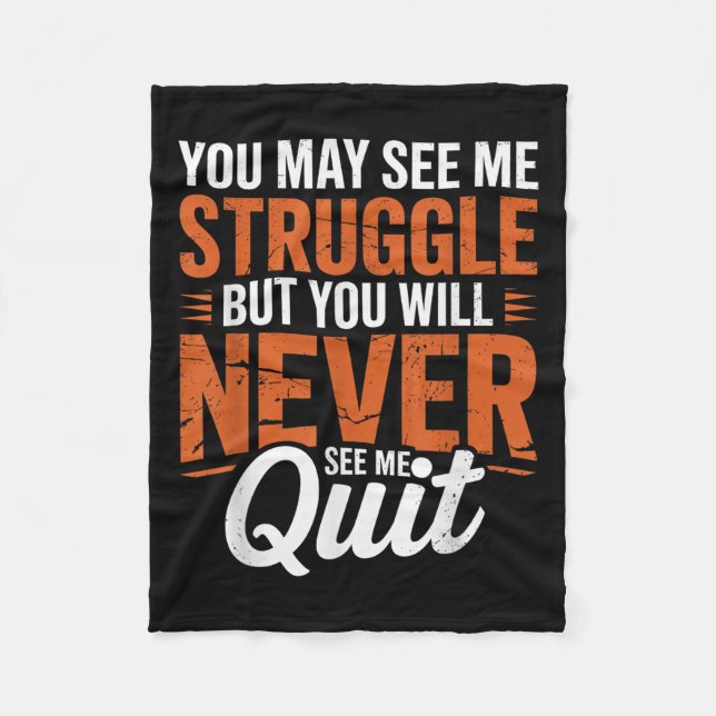 Manta Polar You Will Never See Me Quit, Motivational Quote  (Anverso)