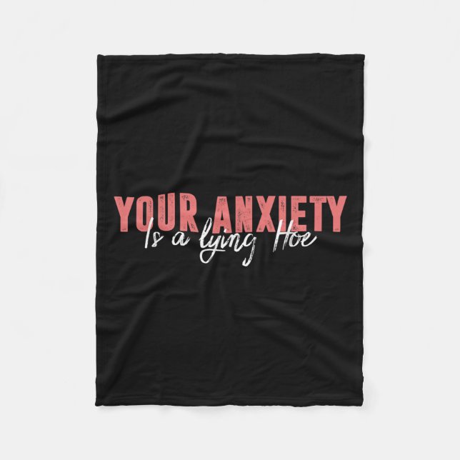 Manta Polar Your Anxiety Is A Lying Cute Ss Cute Ss Quote Moti (Anverso)