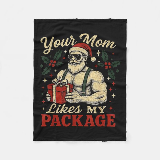 Manta Polar Your Mom Likes My Package Funny Santa Christmas  (Anverso)