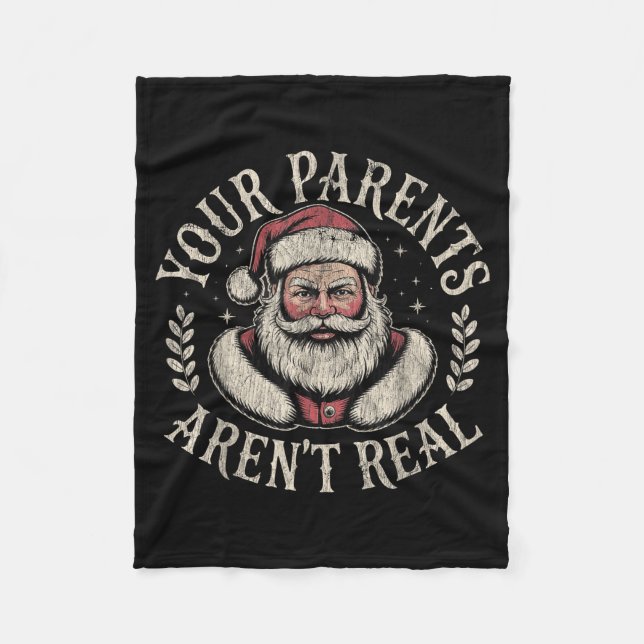Manta Polar Your Parents Aren't Real Funny Santa Christmas  (Anverso)