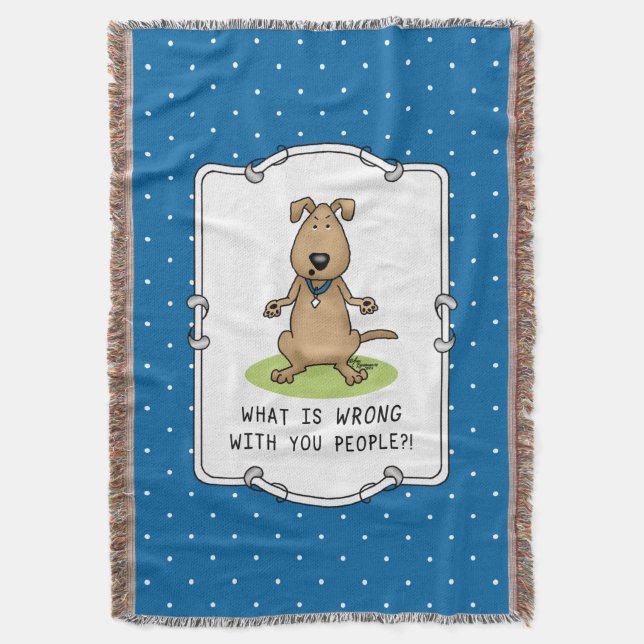 Manta ¿Qué les pasa a ustedes? Perro irritado gracioso (Frente vertical)