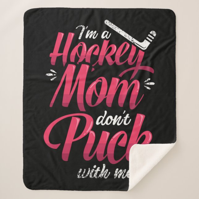 Manta Sherpa 22.Im A Hockey Mom Dont Puck With Me (Anverso)