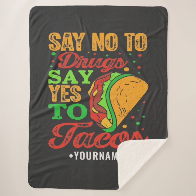 Manta Sherpa Decir no a las drogas decir sí a los tacos (Anverso)