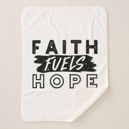 Manta Sherpa Faith Fuels Hope Quote – Uplifting Christian Art