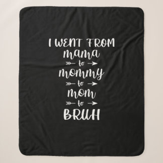 Manta Sherpa Fui de mamá a mamá a Bruh