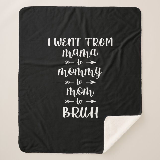Manta Sherpa Fui de mamá a mamá a Bruh (Anverso)