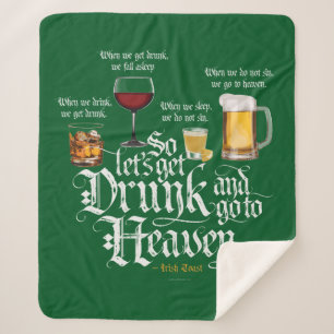 Manta Sherpa Get Drunk And Go To Heaven  (Irish Drinking Toast)