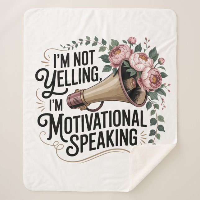 Manta Sherpa I’m Not Yelling, I’m Motivational Speaking (Anverso)