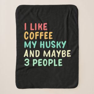 Manta Sherpa Me Gusta El Café Y Mi Husky
