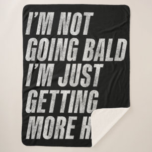 Manta Sherpa No me estoy quedando calvo, solo estoy ganando más