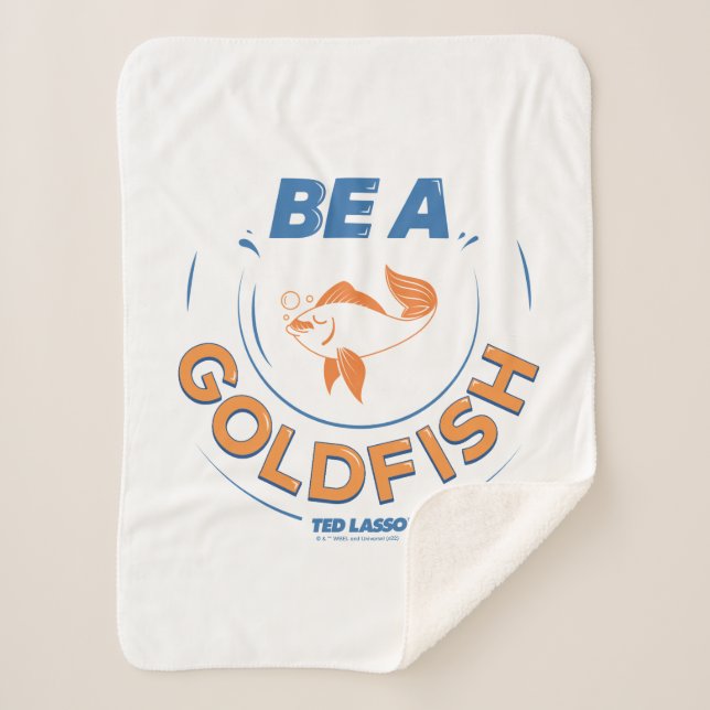 Manta Sherpa Ted Lasso | Be A Goldfish (Anverso)