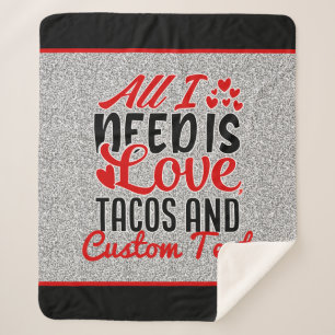 Manta Sherpa Todo lo que necesito son tacos de amor y TEXTO Per