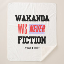 Manta Sherpa WAKANDA Was Never Fiction | Sherpa Blanket