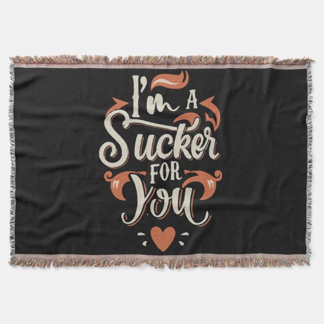 Manta Soy un Sucker para ti (Anverso)