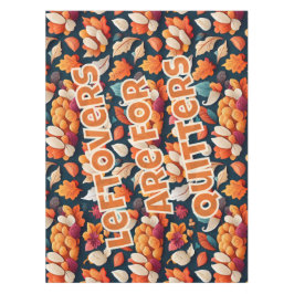 Mantel Las sobras son para Quitters